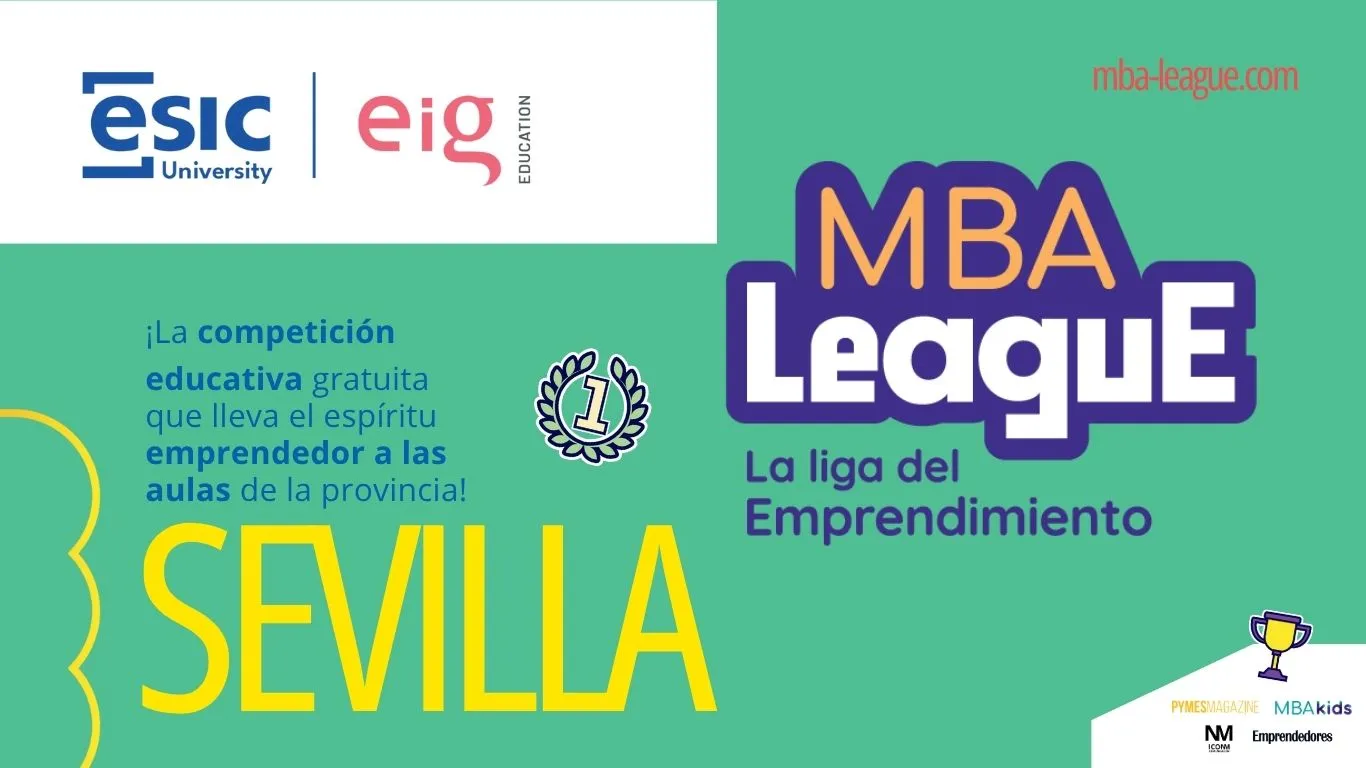 La MBA League regresa a Sevilla con su segunda edición para impulsar el emprendimiento educativo en las aulas