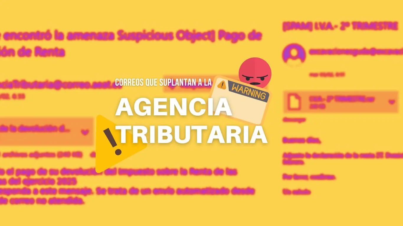 Nueva oleada de correos que suplantan a la Agencia Tributaria para robar credenciales empresariales