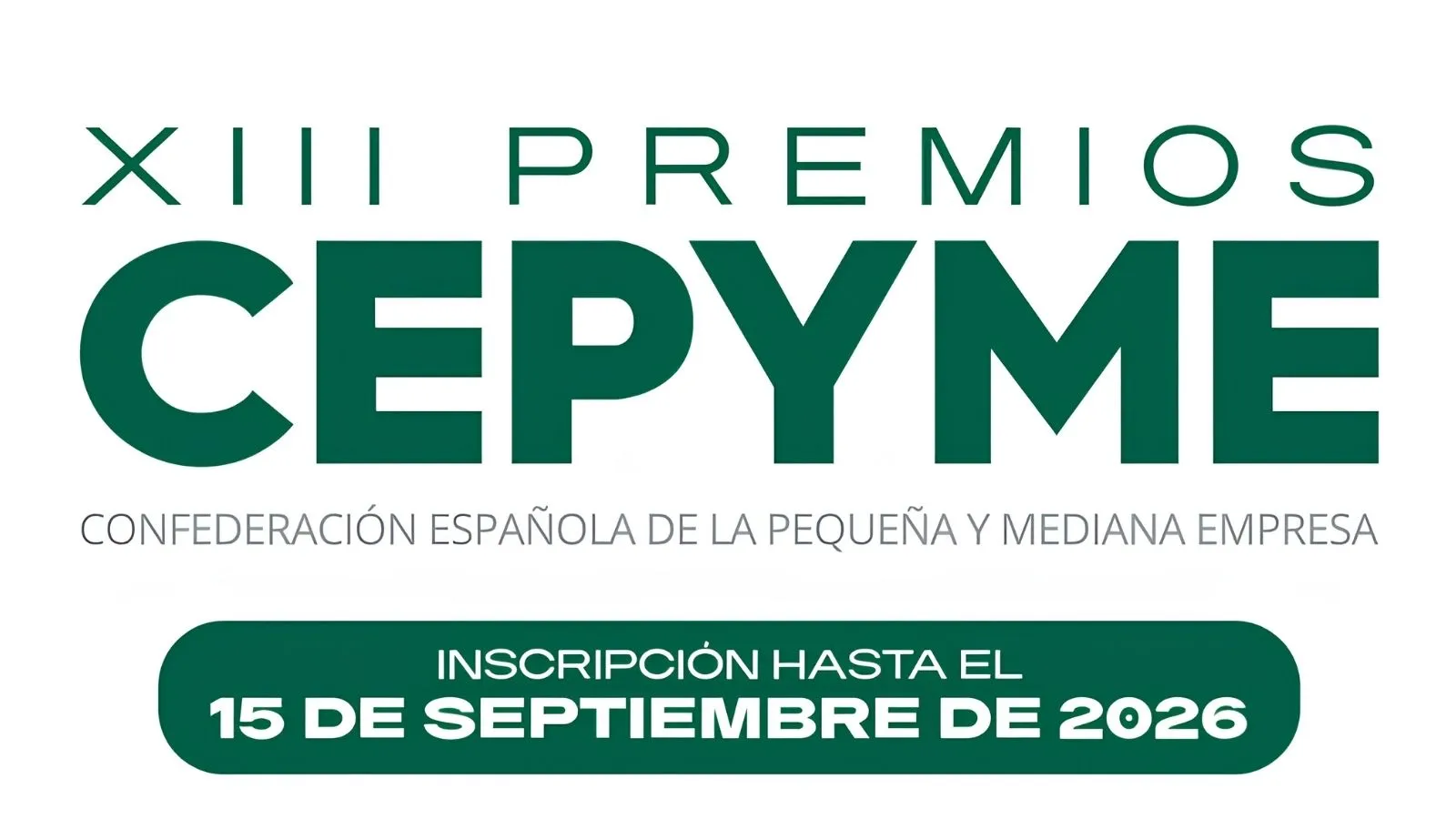 CEPYME convoca los XIII Premios CEPYME para reconocer la contribución de las pymes y los autónomos españoles al progreso
