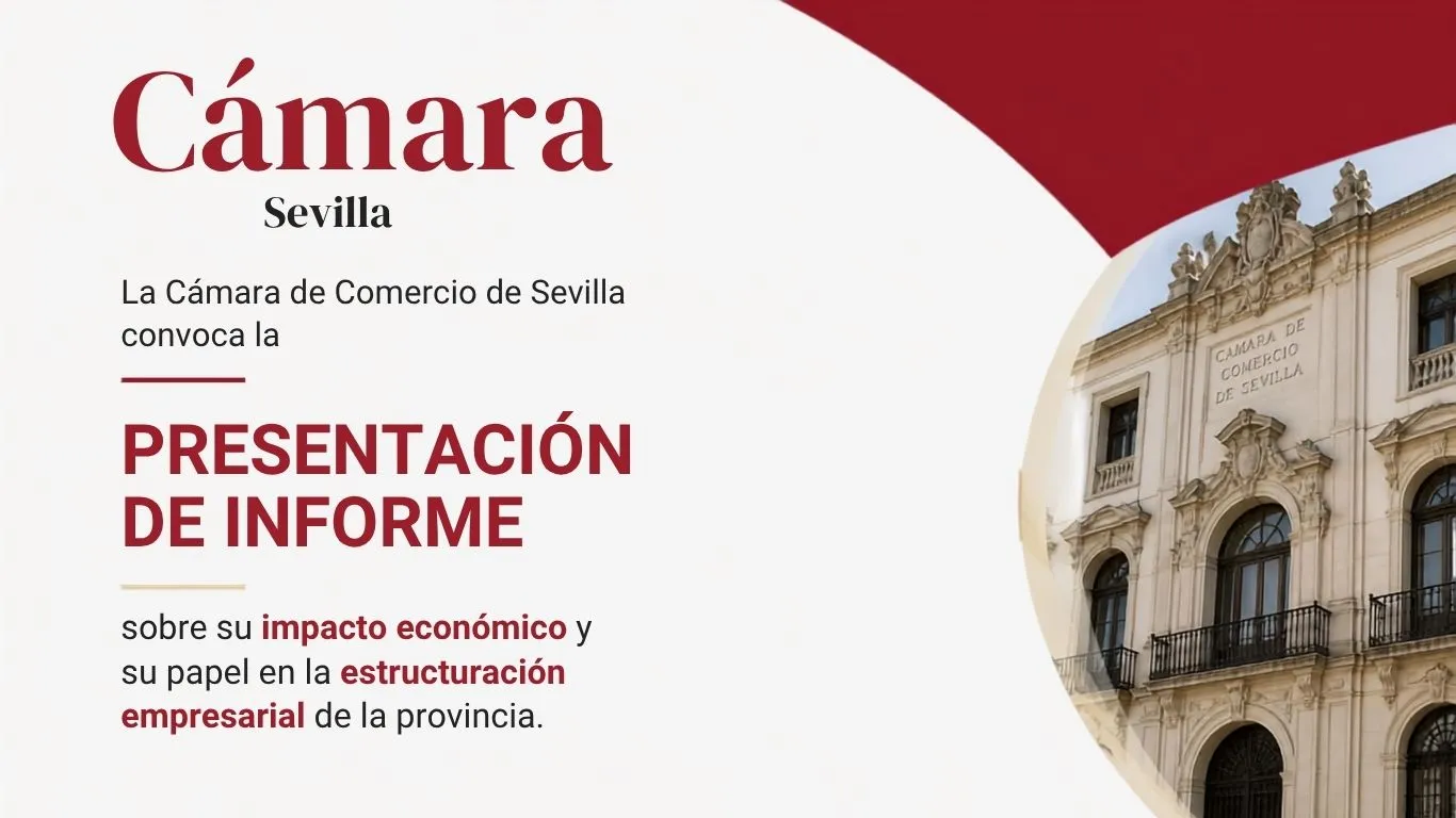 La Cámara de Comercio de Sevilla presenta un informe sobre su impacto económico en la provincia